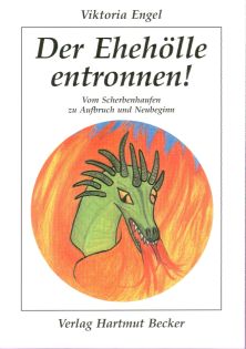 Viktoria Engel: Der Ehehlle entronnen