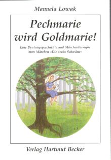 Manuela Lowak: Pechmarie wird Goldmarie!